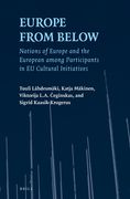Europe from Below: Notions of Europe and the European Among Participants in Eu Cultural Initiatives (en Inglés)