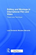 Editing and Montage in International Film and Video: Theory and Technique (en Inglés)