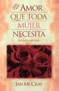 el amor que toda mujer necesita (in Spanish)