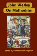 John Wesley on Methodism (en Inglés)