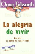 Alegria De Vivir, La (Los best sellers de la vida feliz)