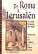 De Roma a Jerusalen: Andanzas de un Viajero en Tierra Santa