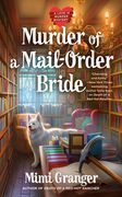 Murder of a Mail-Order Bride (a Love is Murder Mystery) 