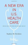 A new era in U. S. Health Care: Critical Next Steps Under the Affordable Care act (Stanford Briefs) (en Inglés)
