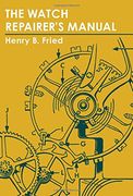 The Watch Repairer's Manual