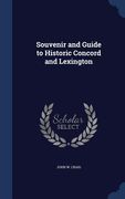 Souvenir and Guide to Historic Concord and Lexington (en Inglés)