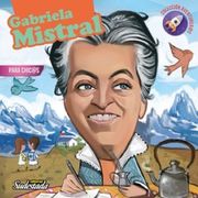 Gabriela Mistral Para Chic@s (in Spanish)