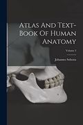 Atlas and Text-Book of Human Anatomy; Volume 3 (en Inglés)