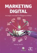 Marketing digital. Estrategias avanzadas con Inteligencia Artificial (in Spanish)