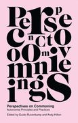 Perspectives on Commoning: Autonomist Principles and Practices (en Inglés)