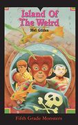 Island of the Weird: What is the Brooklyn Triangle and how can Danny and his Friends get out of it? (11) (Fifth Grade Monsters) (en Inglés)