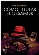 Como Titular el Desamor