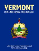 Vermont Crimes and Criminal Procedure 2021 (en Inglés)