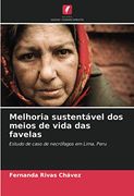 Melhoria Sustentável dos Meios de Vida das Favelas: Estudo de Caso de Necrófagos em Lima, Peru (en Portugués)