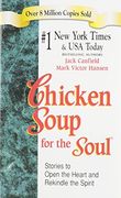 Chicken Soup for the Soul at Work: Stories of Courage, Compassion and Creativity in the Workplace 