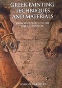 Greek Painting Techniques and Materials: From the Fourth to the First Century BC (en Inglés)