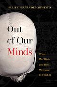 Out of our Minds: What we Think and how we Came to Think it (en Inglés)
