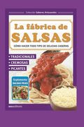 La Fábrica de Salsas: cómo hacer todo tipo de delicias caseras
