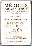 Médicos Argentinos Durante la Dominación Hispánica