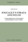 foucault s strata and fields: an investigation into archaeological and genealogical science studies