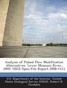 Analysis of Pulsed Flow Modification Alternatives, Lower Missouri River, 2005: Usgs Open-File Report 2008-1113 (en Inglés)