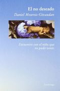 El no Deseado: Encuentro con el Niño que no Pudo Venir