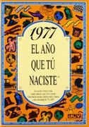 1977 el año que tu Naciste