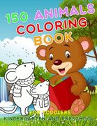 150 Animals Coloring Book for Toddlers Kindergarten and Preschool: First Big Book of Activity Coloring Connect The Dots How to Draw Animals - Level Ea (en Inglés)