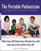 The Portable Pediatrician: Everything you Need to Know About Your Child's Health (Sears Parenting Library) (en Inglés)