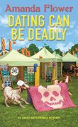 Dating can be Deadly (an Amish Matchmaker Mystery) 