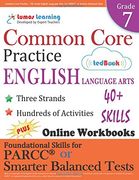Common Core Practice - 7th Grade English Language Arts: Workbooks to Prepare for the PARCC or Smarter Balanced Test: CCSS Aligned (CCSS Standards Practice) (Volume 9)