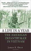 A Life in a Year: The American Infantryman in Vietnam (en Inglés)