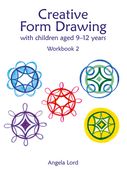 Creative Form Drawing with Children Aged 9-12 Years: Workbook 2 (en Inglés)