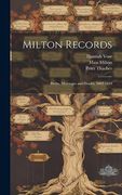 Milton Records: Births, Marriages and Deaths, 1662-1843 (en Inglés)