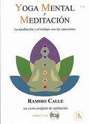 Yoga Mental y Meditación: La Meditación y el Trabajo con las Emociones