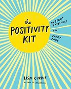 The Positivity Kit: Instant Happiness on Every Page (en Inglés)