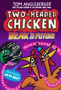 Two-Headed Chicken: Beak to the Future (en Inglés)