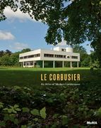 le corbusier: an atlas of modern landscapes (en Inglés)