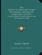 the deeply interesting story of general patchin of schoharie county: stolen when a lad by brant and his indians (1918)