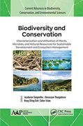 Biodiversity and Conservation: Characterization and Utilization of Plants, Microbes and Natural Resources for Sustainable Development and Ecosystem M (en Inglés)