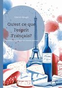 Qu'est ce que L'esprit Français? Une Analyse Sociologique de L'identité Nationale (en Francés)