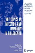 hot topics in infection and immunity in children iii (en Inglés)