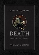Meditations on Death: Preparing for Eternity (en Inglés)