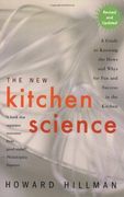 the new kitchen science,a guide to knowing the hows and whys for fun and success in the kitchen