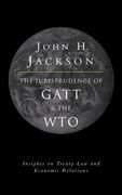 The Jurisprudence of Gatt and the Wto: Insights on Treaty law and Economic Relations (en Inglés)
