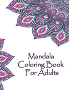 Mandala Coloring Book For Adults: Valentines Mandalas Hand Drawn Coloring Book for Adults, valentines day coloring books for adults, mandala coloring (en Inglés)