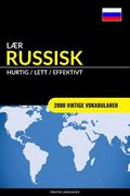 Lær Russisk - Hurtig / Lett / Effektivt: 2000 Viktige Vokabularer (en Noruego)