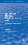 The William Makepeace Thackeray Library: Volume I - Early Fiction and Journalism (en Inglés)