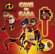 Los Increíbles 2. Cine en Casa: Cuento y Proyector (Disney. Los Increíbles 2)