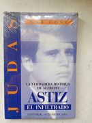 Judas: La Verdadera Historia De Alfredo Astiz, El Infiltrado